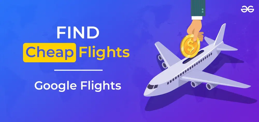 Find cheap flights with Google Flights