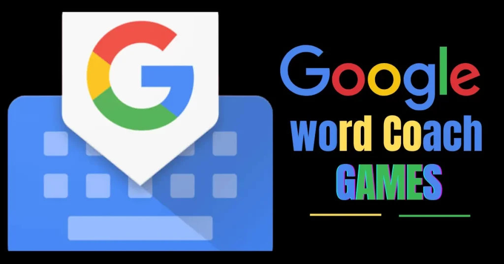 Google Word Coach Games Play Fun Word Game to Learn English