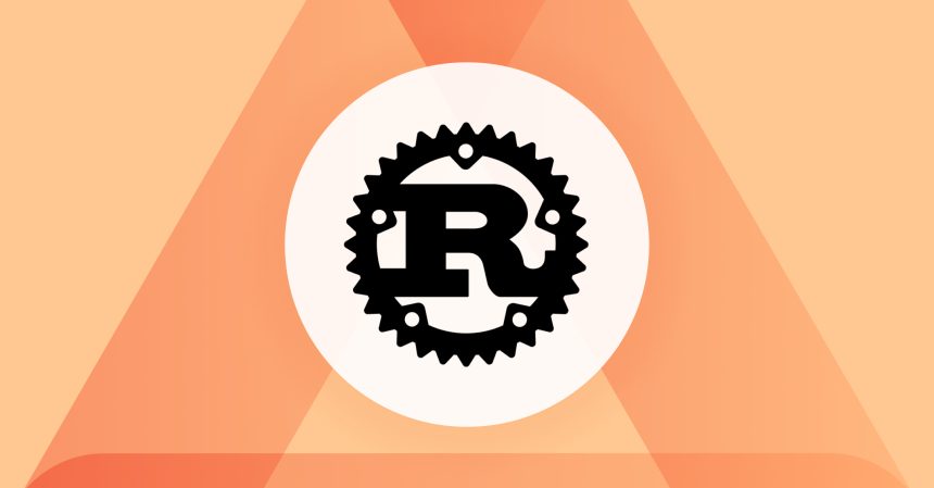 Why We Chose Rust